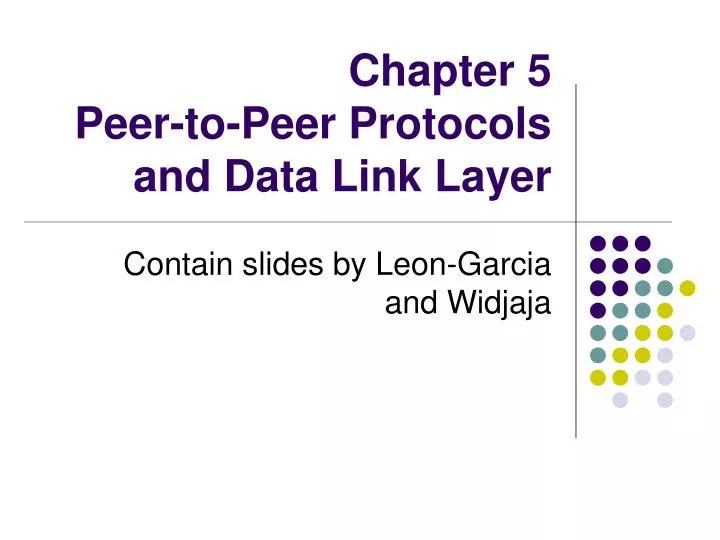 chapter 5 peer to peer protocols and data link layer