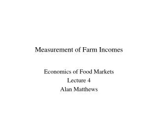 Measurement of Farm Incomes