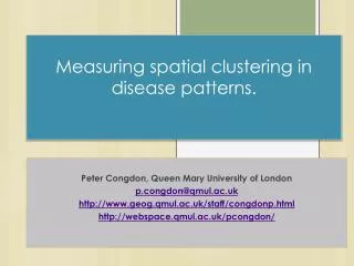 Measuring spatial clustering in disease patterns.