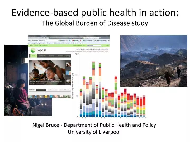 evidence based public health in action the global burden of disease study
