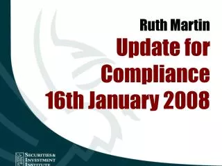 Ruth Martin Update for Compliance 16th January 2008