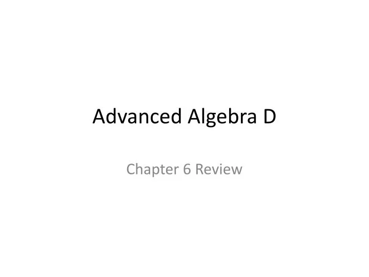 advanced algebra d