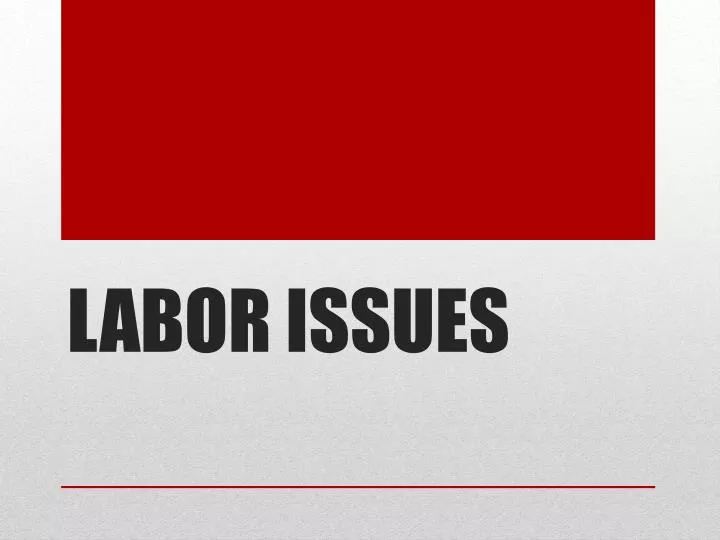 labor issues