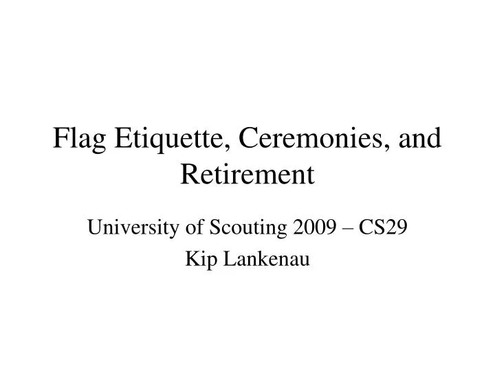 flag etiquette ceremonies and retirement