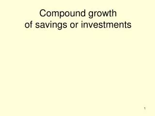 Compound growth of savings or investments