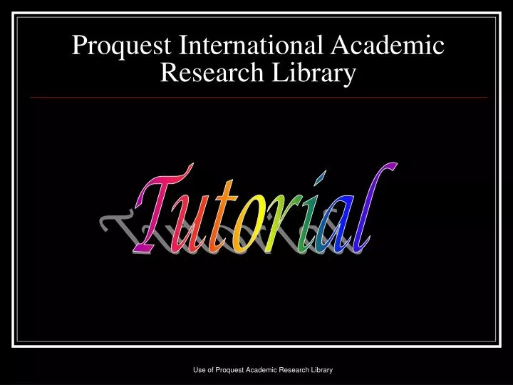 proquest international academic research library