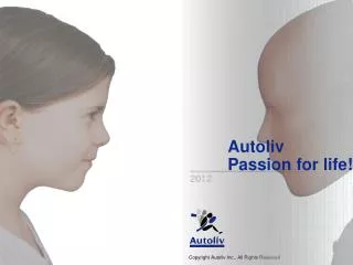Autoliv Passion for life!