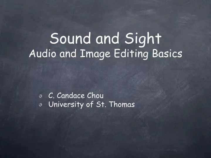sound and sight audio and image editing basics