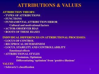 ATTRIBUTIONS &amp; VALUES ATTRIBUTION THEORY: TYPES OF ATTRIBUTIONS FUNCTIONS