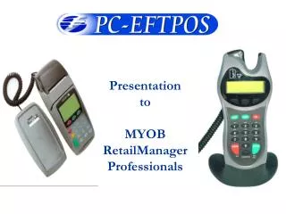 Presentation to MYOB RetailManager Professionals