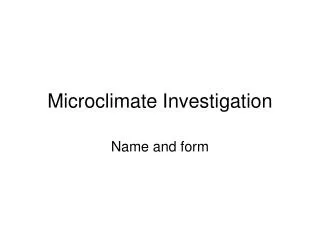 Microclimate Investigation