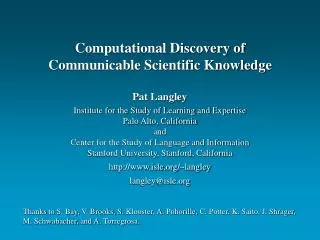 Pat Langley Institute for the Study of Learning and Expertise Palo Alto, California and