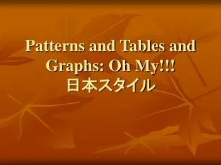 Patterns and Tables and Graphs: Oh My!!! ??????