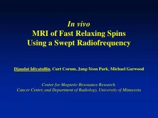 In vivo MRI of Fast Relaxing Spins Using a Swept Radiofrequency