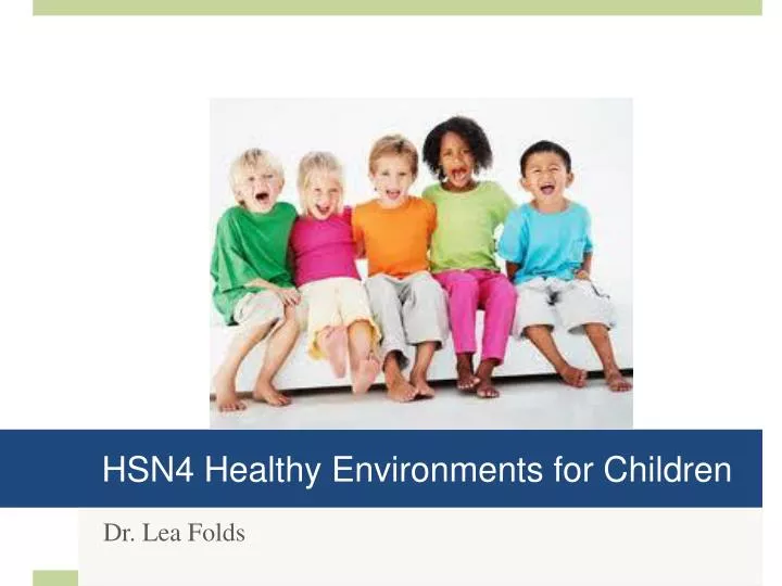 hsn4 healthy environments for children