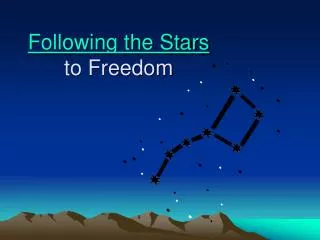 Following the Stars to Freedom