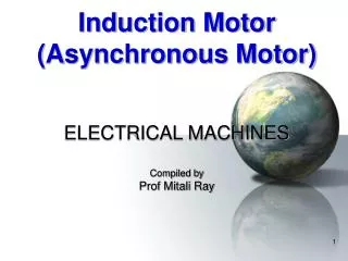 Induction Motor (Asynchronous Motor)