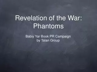Revelation of the War: Phantoms