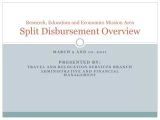 Research, Education and Economics Mission Area Split Disbursement Overview