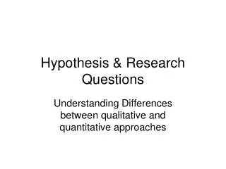 Hypothesis &amp; Research Questions