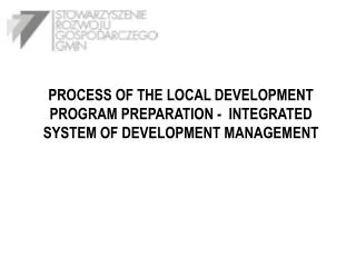 BASIS OF THE INTEGRATED SYSTEM OF DEVELOPMENT MANAGEMENT Visions and aims of the local community