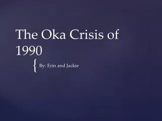 The Oka Crisis of 1990