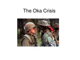 The Oka Crisis