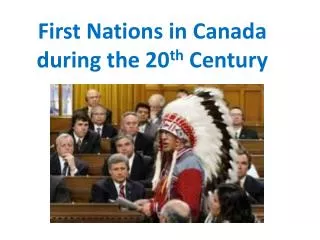 First Nations in Canada during the 20 th Century