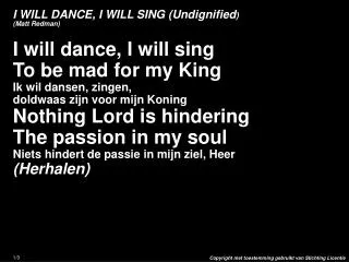 I WILL DANCE, I WILL SING (Undignified ) (Matt Redman)