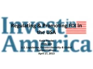 Regulating &amp; Promoting FDI in the USA