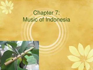 Chapter 7: Music of Indonesia