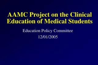 AAMC Project on the Clinical Education of Medical Students