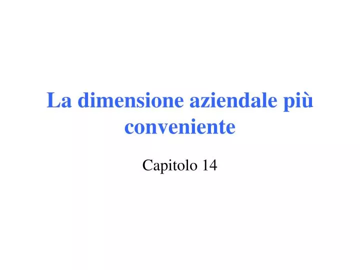 la dimensione aziendale pi conveniente