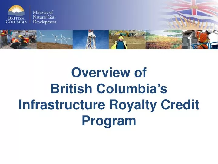 overview of british columbia s infrastructure royalty credit program