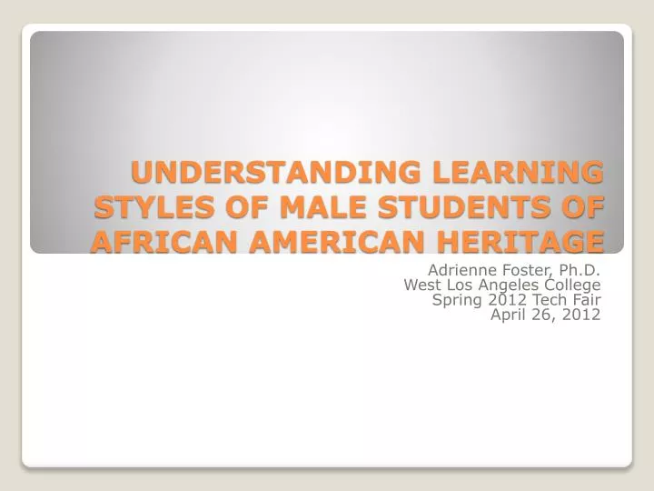 understanding learning styles of male students of african american heritage