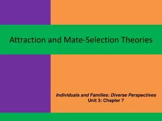 Individuals and Families: Diverse Perspectives Unit 3: Chapter 7