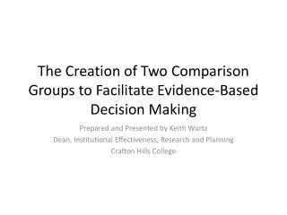 The Creation of Two Comparison Groups to Facilitate Evidence-Based Decision Making