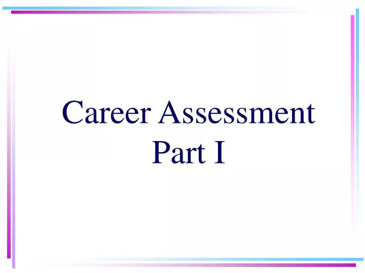 career assessment part i