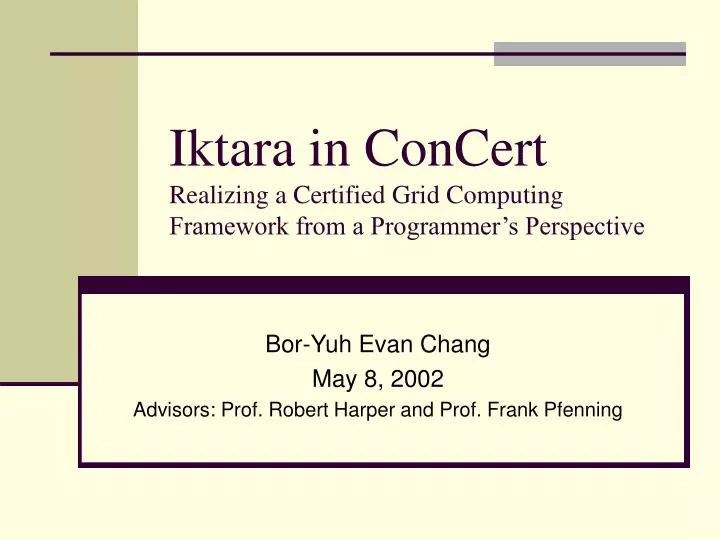 iktara in concert realizing a certified grid computing framework from a programmer s perspective