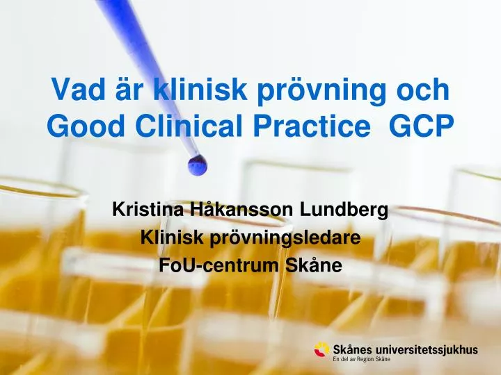 vad r klinisk pr vning och good clinical practice gcp