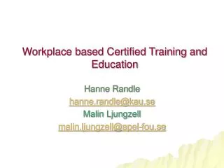 Workplace based Certified Training and Education