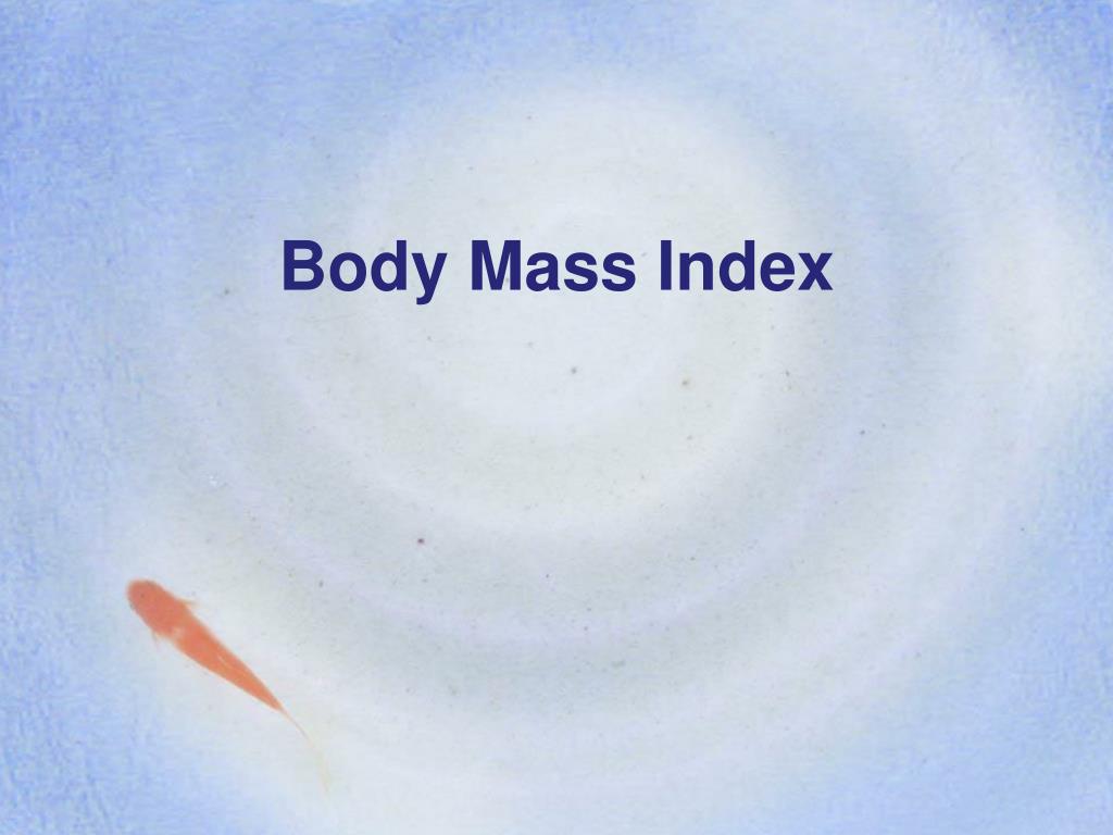 PPT - Body Mass Index PowerPoint Presentation, free download - ID:6662341