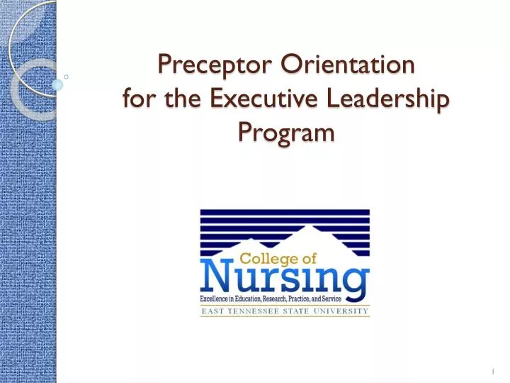 preceptor orientation for the executive leadership program