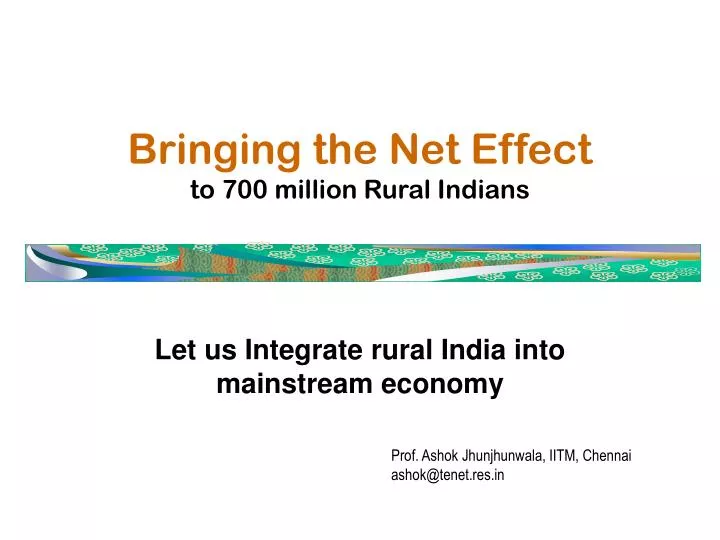 bringing the net effect to 700 million rural indians
