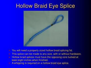 Hollow Braid Eye Splice