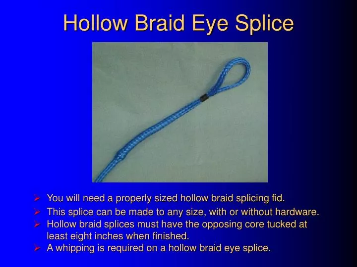 hollow braid eye splice