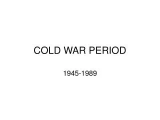 COLD WAR PERIOD