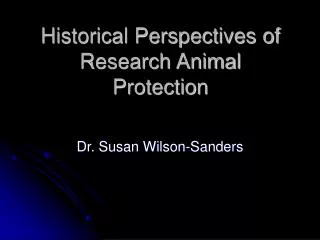 Historical Perspectives of Research Animal Protection