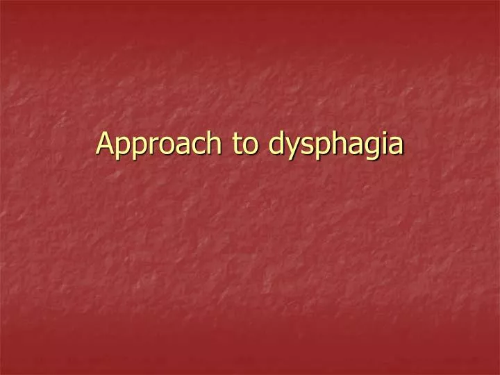 approach to dysphagia
