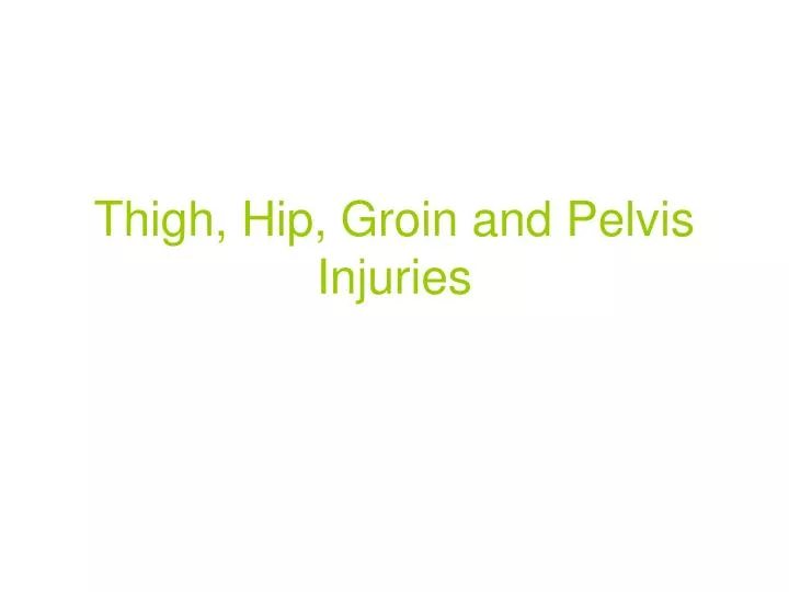 thigh hip groin and pelvis injuries